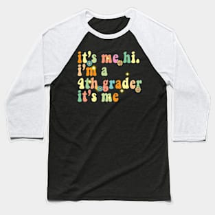 It’s me hi. I’m a 4th grader it’s me Baseball T-Shirt